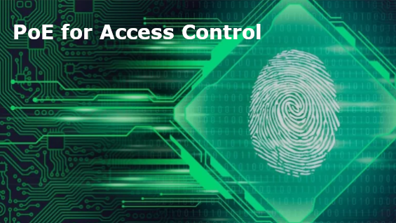 PoE for Access Control